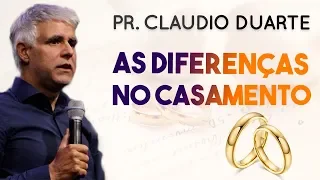 Pr. Cláudio Duarte - AS DIFERENÇAS NO CASAMENTO | Palvras de Fé