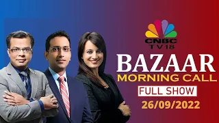 Bazaar Morning Call: The Most Comprehensive Show On Stock Markets | Full Show | September 26 2022