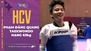 🥇HCV Taekwondo hạng 63kg | Phạm Đăng Quang xuất sắc ngược dòng đánh bại võ sĩ Thái Lan