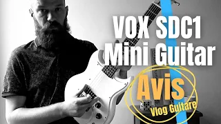 VOX SDC1 MINI GUITAR - AVIS - Guitare Vlog