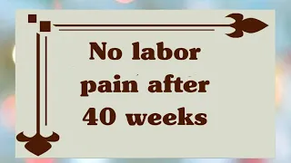 No Labor Pain Till Due Date | How To Induce Labor Pain | Tips To Induce Labor After 40 Weeks