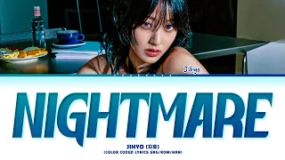 JIHYO Nightmare Lyrics (Color Coded Lyrics)