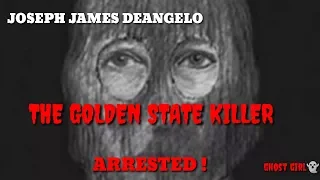 THE GOLDEN STATE KILLER FINALLY IDENTIFIED & ARRESTED AFTER 42 YEAR'S!  JOSEPH JAMES DeANGELO!