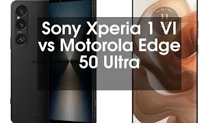 Sony Xperia 1 VI vs Motorola Edge 50 Ultra