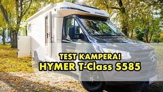 TEST KAMPERA: HYMER T-Class S 585 na MERCEDESIE!