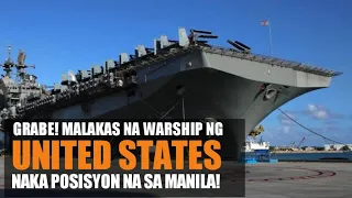 WARSHIP NG UNITED STATES! Nakaposisyon Na Sa Manila! Hirap Na Kumilos ang China? | sirlester