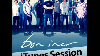 Bon Iver- Hinnom, TX (iTunes Session)