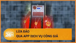 Cài phần mềm Dịch vụ công giả mạo, bị lừa mất hơn 2 tỷ đồng| Toàn cảnh 24h