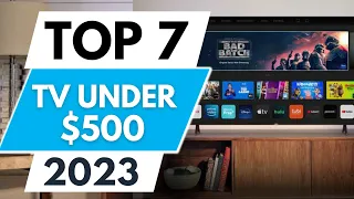 Top 7 Best Tv Under $500 2023