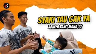 Kira Kira Syaki Tahu Yang Mana ABI mana Om Gak ya?