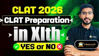 Benefits of Preparing for CLAT with XIth Standard I Practical Explanation I Keshav Malpani