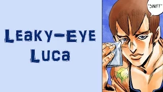 Leaky Eye Luca (JJBA Musical Leitmotif)