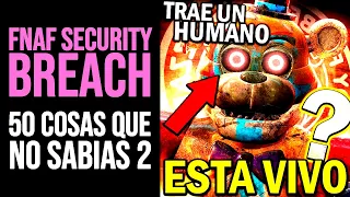 FNAF SECURITY BREACH: 50 Cosas que NO SABÍAS #2 | Curiosidades