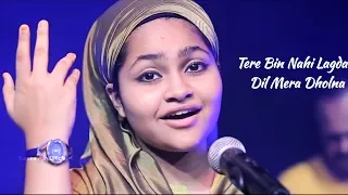 Tere Bin Nahi Lagda Dil Mera Dholna By Yumna Ajin | Nusrat Fateh Ali Khan