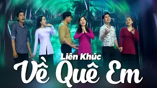 Liên Khúc Về Quê Em - Bằng Chương, Hồng Quyên, Hoàng Ngọc Sơn, Lưu Trúc Ly, Đông Dương, Hồng Phượng