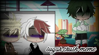 Sugar crush meme {bnha} (read the pinned comment)