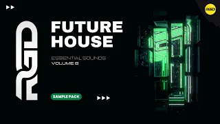 Future House Sample Pack - Essentials V8 | Samples Toolkit & Presets