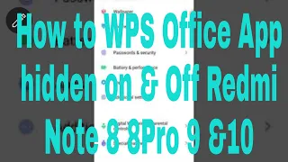 How to WPS Office App hidden on & Off Redmi Note 8 8Pro 9 &10