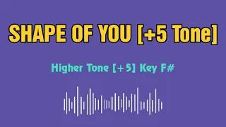 Ed Sheeran Shape of you Karaoke 12 tones _ Higher tone +5 _ Key F#