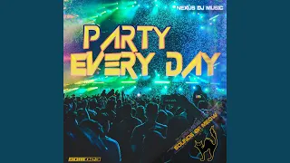 Party Every Day (Original Mix)