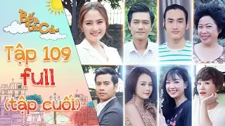 Bố là tất cả | tập 109 full (tập cuối): Hạnh phúc viên mãn của đại gia đình ba Hiếu 1 năm về sau