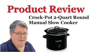 Review of the Crock-Pot 2-Quart Round Manual Slow Cooker+
