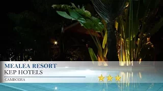 Mealea Resort - Kep Hotels, Cambodia