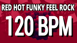 120 BPM - Red Hot Funky Feel Rock - 4/4 Drum Track - Metronome - Drum Beat