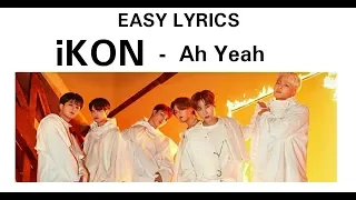 iKON – Ah Yeah (Easy Lyrics)