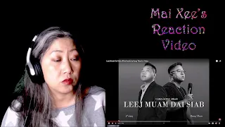 Mai Xee Reacts to Leej Muam Dai Siab official audio by Dang Thao & J Vang