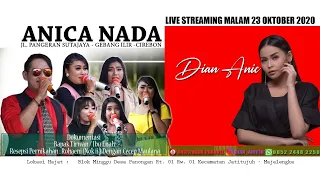 LIVE ANICA NADA (Dian Anic) | EDISI malam 23 OKTOBER 2020 | PANONGAN | JATITUJUH | MAJALENGKA