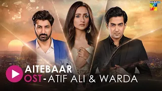 Aitebaar - [ Lyrical OST ] - Singer: Atif Ali & Wardha - HUM Music