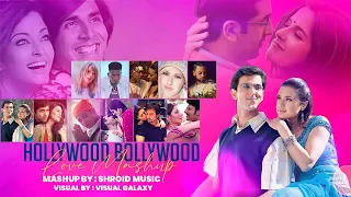 Hollywood X Bollywood Love Mashup 2023 | Shroid Music | Visual Galaxy | Romantic Love Songs 2023
