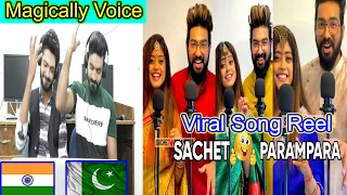 Sachet And Parampara New Romantic And Viral Song Reels || Pakistani react on sachet and parampara