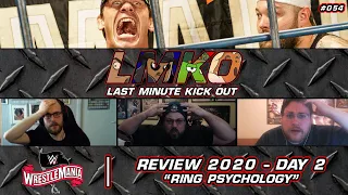 "Ring Psychology": WWE WrestleMania 36 - Day Two Review (LMKO #054)