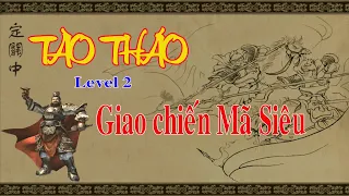 [ Tào Tháo - lv 2 ]–{Hard}- Dragon Throne - Battle of Red Cliffs - Thuyết Minh