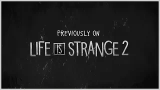 Previously on Life is Strange 2 - Episode 3-4