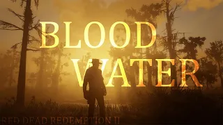Red Dead 2 - Blood // Water (EDIT)