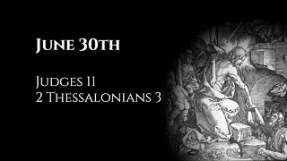 June 30th: Judges 11 & 2 Thessalonians 3