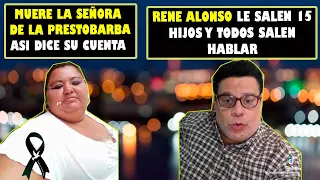Muere señora de la Presto barba, Rene Alonso le salen 15 hijos hablar de El OMG