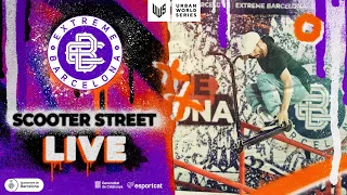 🔴 LIVE 🔥 Extreme Barcelona 2022  Scooter Street Final 🥇