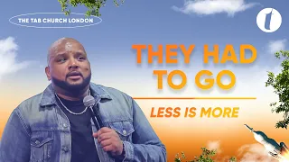 They Had To Go - Less Is More | 28.04.24 | Sunday Service