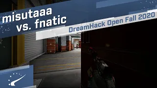 misutaaa vs. fnatic - DreamHack Open Fall 2020