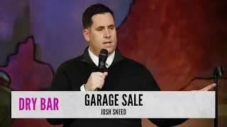 Weird People At Garage Sales. Josh Sneed