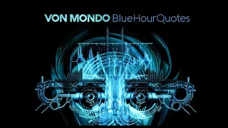 Von Mondo - Blue Hour Quotes (Full Album 2019)