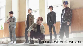 【LIVE】PALEDUSK - SAVE ME / SAVE YOU