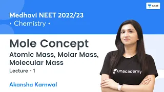 Mole Concept | Atomic Mass, Molar Mass, Molecular Mass | L1 | Medhavi NEET 2022/23 | Akansha Karnwal