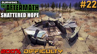 Surviving the Aftermath // Shattered Hope DLC // 200% Difficulty // - 22