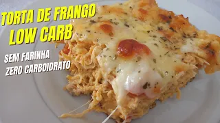 TORTA DE FRANGO LOW CARB SEM FARINHA {ZERO carboidrato para DIABÉTICOS}