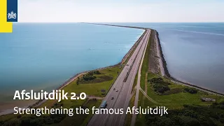 Afsluitdijk 2.0 (English) | strengthening the Dutch enclosure dam